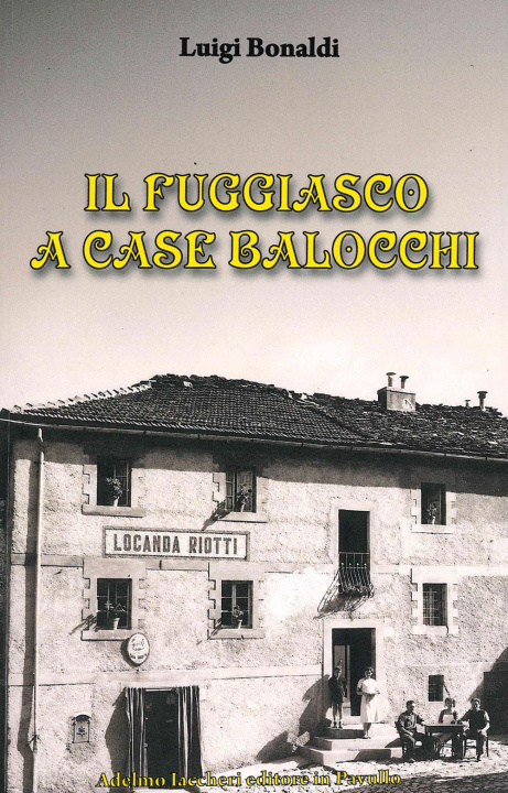 Kniha fuggiasco a Case Balocchi Luigi Bonaldi