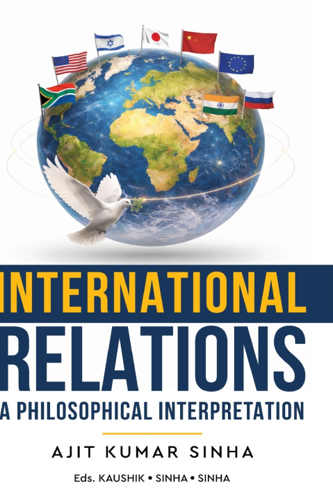 Libro International Relations - A Philosophical Interpretation Ajit Kumar Sinha