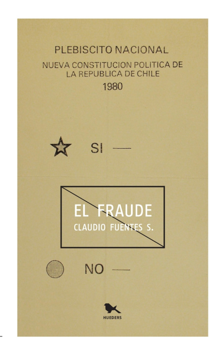 Libro El fraude Claudio Fuentes Saavedra