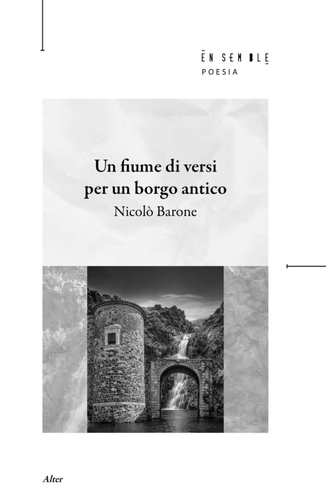 Buch fiume di versi per un borgo antico Nicolò Barone