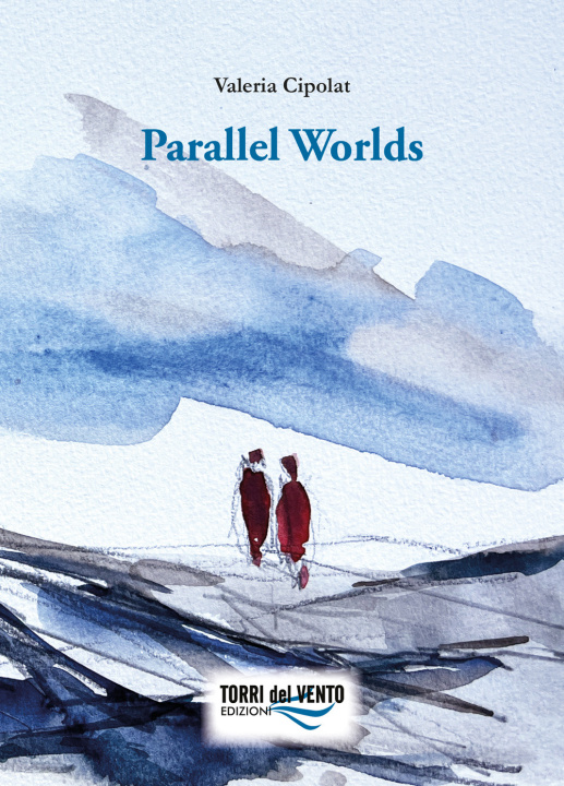 Libro Parallel worlds Valeria Cipolat
