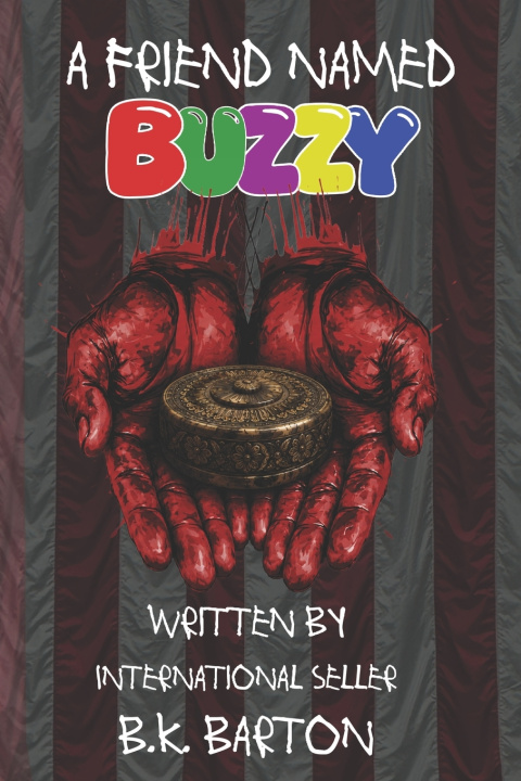 Knjiga A Friend Named Buzzy B.K. Barton