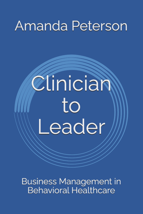 Kniha Clinician to Leader Amanda Peterson