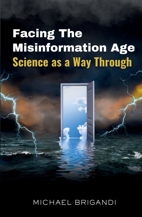 Kniha Facing The Misinformation Age Michael Brigandi