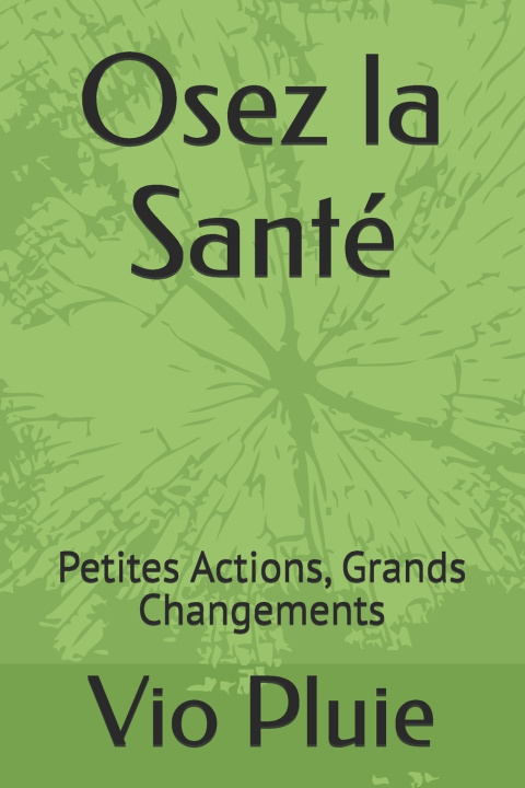 Libro Osez la Santé Vio Pluie