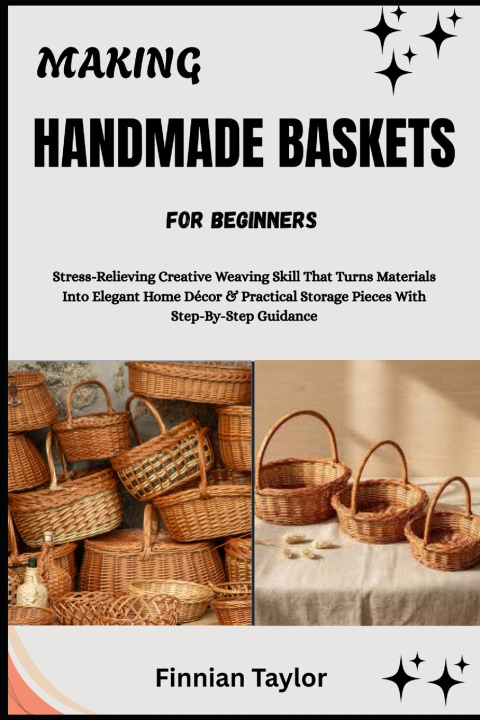 Libro MAKING HANDMADE BASKETS FOR BEGINNERS Finnian Taylor