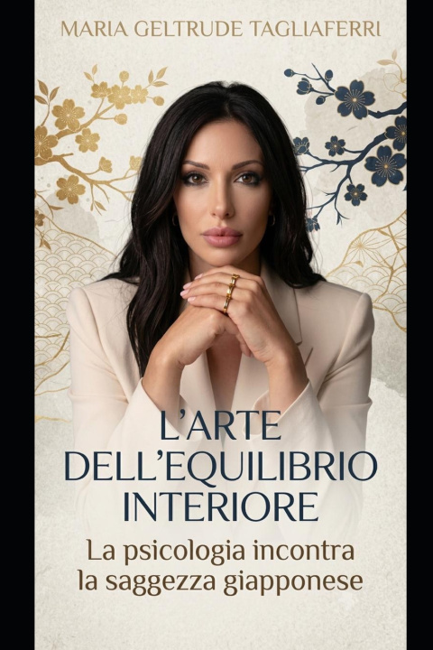 Knjiga L'arte dell'equilibrio interiore Maria Geltrude Tagliaferri