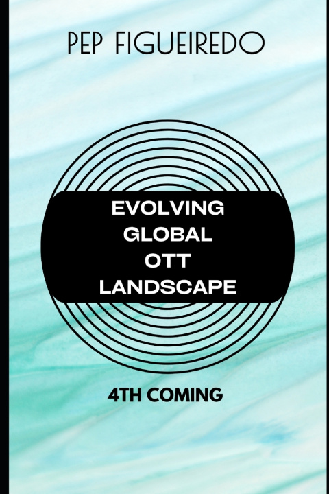 Boek Evolving Global OTT Landscape Pep Figueiredo