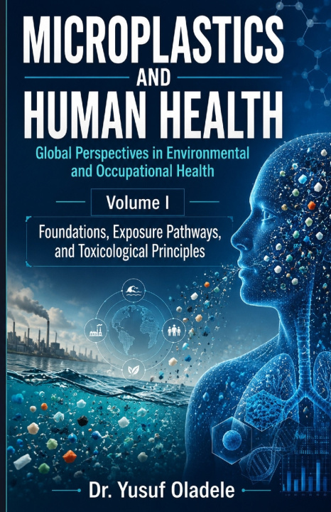 Könyv Microplastics and Human Health Dr. Yusuf Oladele