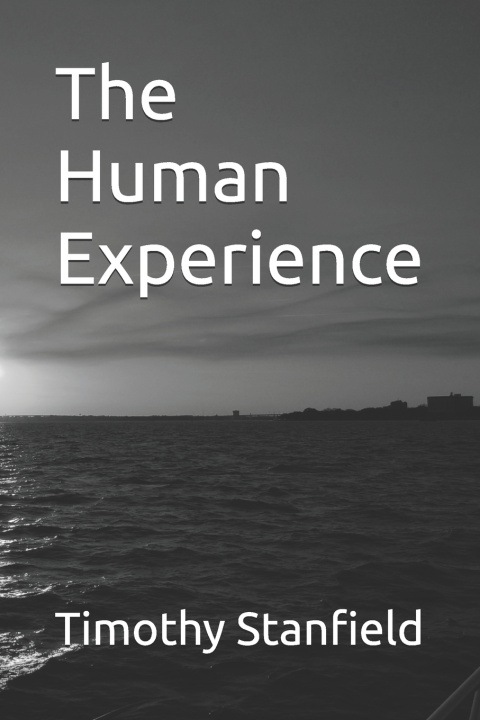 Knjiga The Human Experience Timothy Stanfield