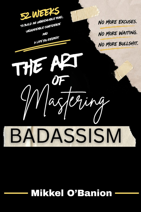 Kniha The Art of Mastering Badassism Mikkel Chase O'Banion