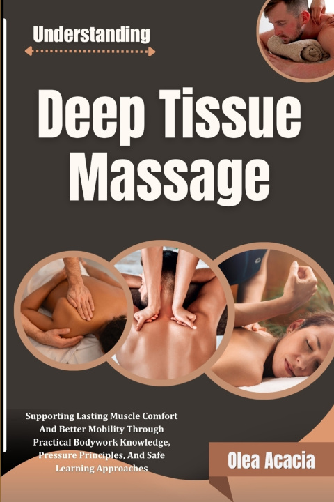 Libro Understanding Deep Tissue Massage Olea Acacia