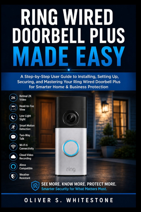 Könyv Ring Wired Doorbell Plus Made Easy Oliver S. Whitestone