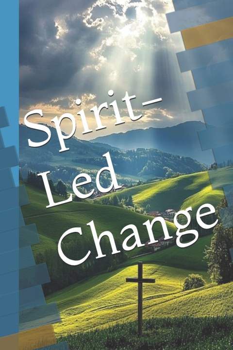 Kniha Spirit-Led Change Faylene Frye