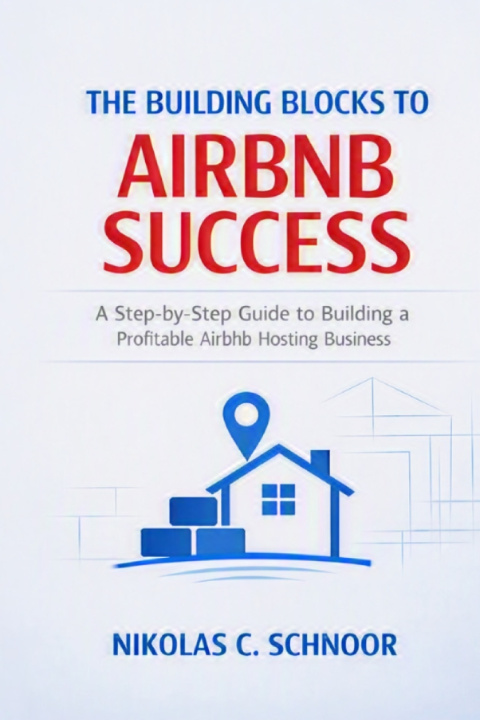 Libro THE BUILDING BLOCKS TO AIRBNB SUCCESS Nikolas C Schnoor