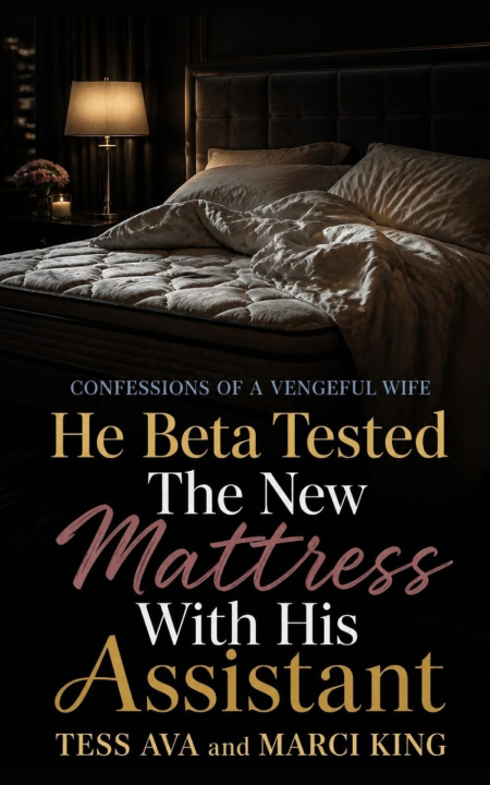 Книга He Beta Tested The New Mattress With His Assistant Marci King