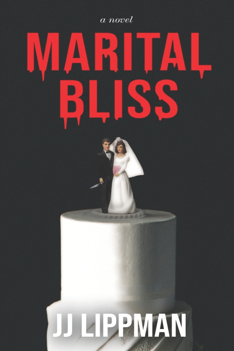 Könyv Marital Bliss JJ Lippman