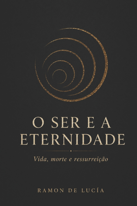 Libro O SER E A ETERNIDADE Ramon de Lucía