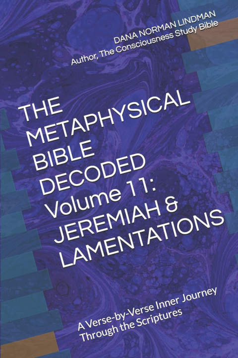 Book THE METAPHYSICAL BIBLE DECODED Volume 11 DANA NORMAN LINDMAN