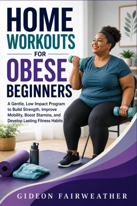 Kniha Home Workouts for Obese Beginners Gideon Fairweather