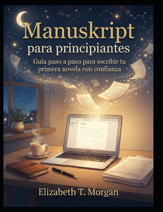 Knjiga Manuskript para principiantes Elizabeth T. Morgan