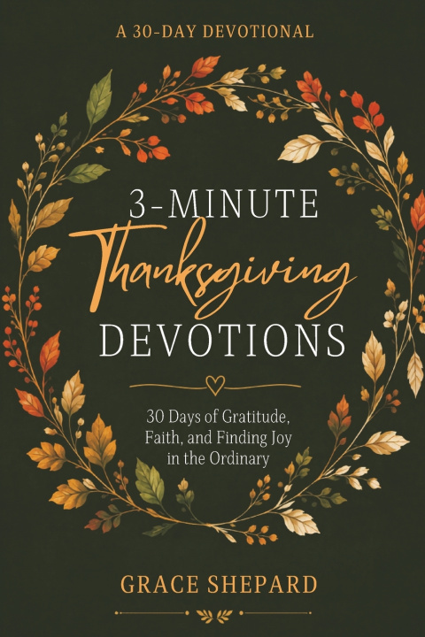 Libro 3-Minute Thanksgiving Devotions Grace Shepard