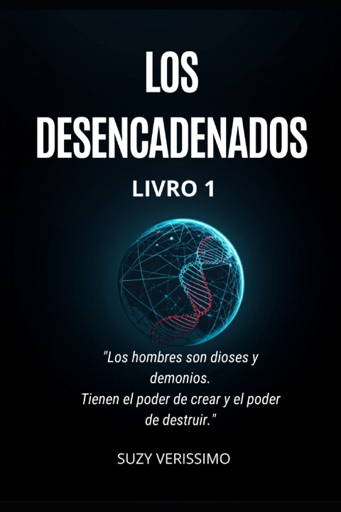 Libro LOS DESENCADENADOS Suzy Verissimo