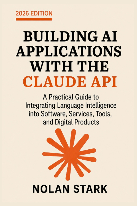 Libro Building AI Applications with the Claude API Nolan Stark
