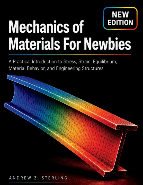Libro Mechanics of Materials for Newbies Andrew Z. Sterling
