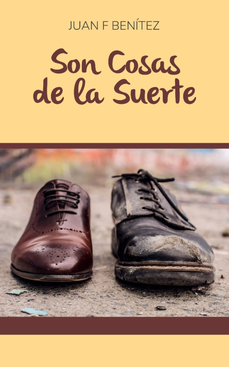 Knjiga Son cosas de la Suerte Juan F Benítez