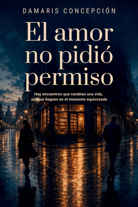 Libro El amor no pidió permiso Damaris Concepción