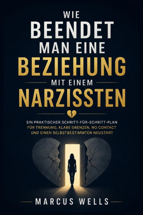 Książka Wie Beendet Man Eine Beziehung Mit Einem Narzissten Marcus Wells