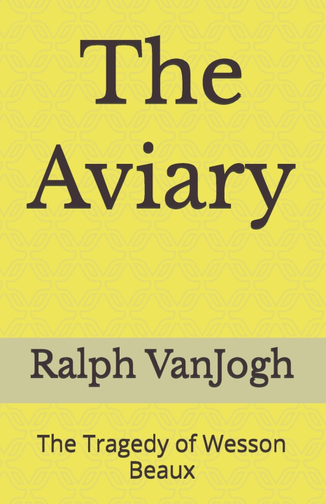 Kniha The Aviary Ralph VanJogh