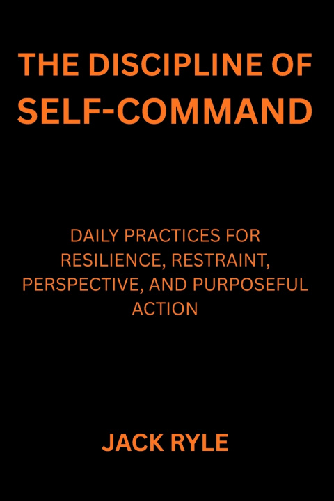 Libro The Discipline Of Self-Command Jack Ryle