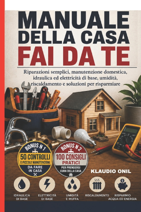 Könyv MANUALE DELLA CASA FAI DA TE KLAUDIO ONIL
