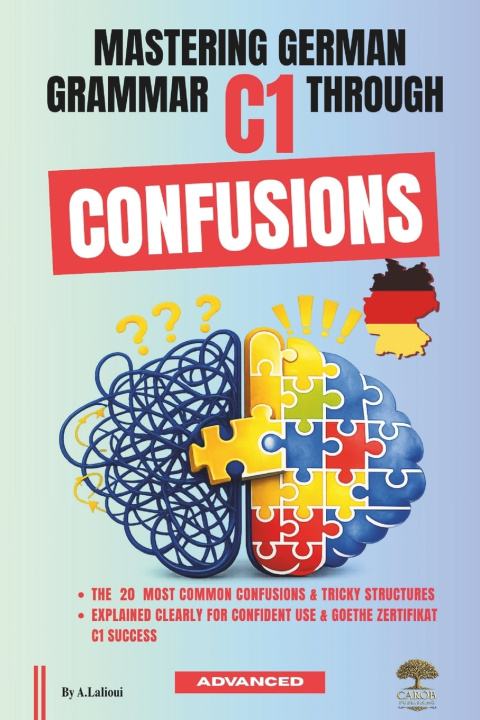 Книга Mastering German Grammar C1 Through Confusions Carob Publishing