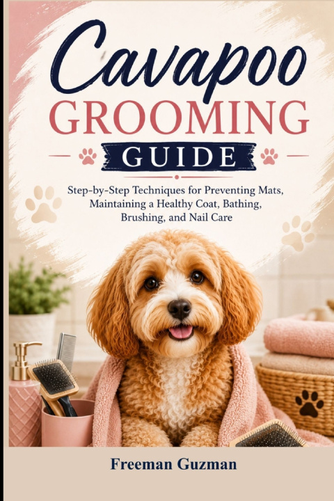 Libro Cavapoo Grooming Guide Freeman Guzman