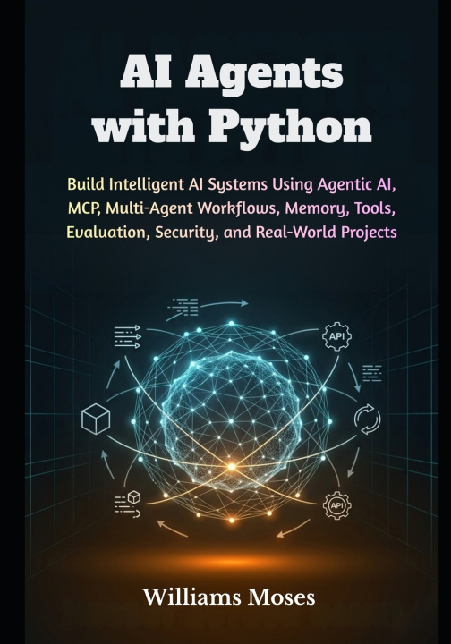 Libro AI Agents wIth Python Williams Moses