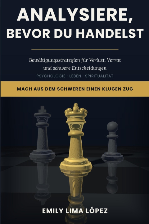 Könyv Analysiere, bevor du handelst Emily Lima López