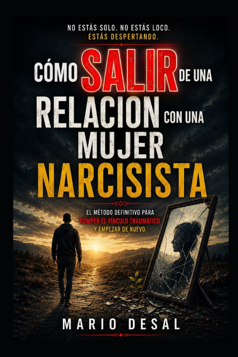 Könyv Cómo salir de una relación con una mujer Narcisista Mario Desal