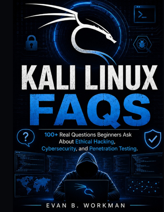 Knjiga KALI LINUX FAQs Evan B. Workman