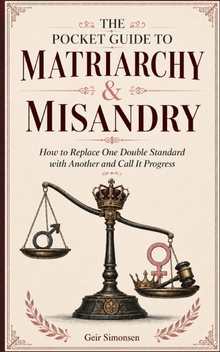 Книга The Pocket Guide to Matriarchy & Misandry Geir Simonsen
