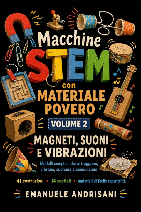 Libro MACCHINE STEM CON MATERIALE POVERO VOLUME 2 EMANUELE ANDRISANI