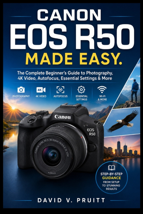 Knjiga Canon EOS R50 Made Easy David V. Pruitt