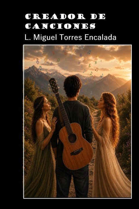 Kniha CREADOR DE CANCIONES L. Miguel Torres Encalada