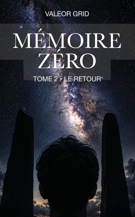 Kniha Mémoire Zéro - Tome 2 - Le retour Valeor Grid