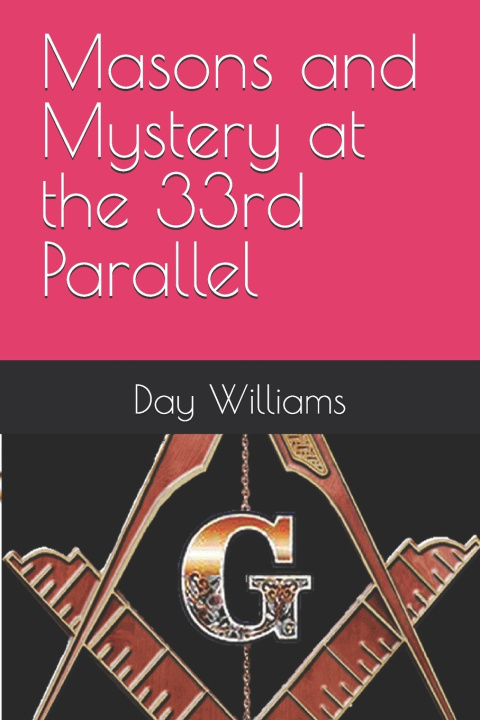 Carte Masons and Mystery at the 33rd Parallel Day Williams