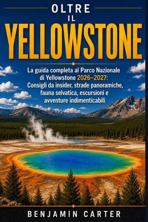 Libro Oltre il Yellowstone BENJAMIN CARTER