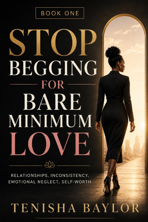 Libro Stop Begging for Bare Minimum Love Tenisha Baylor