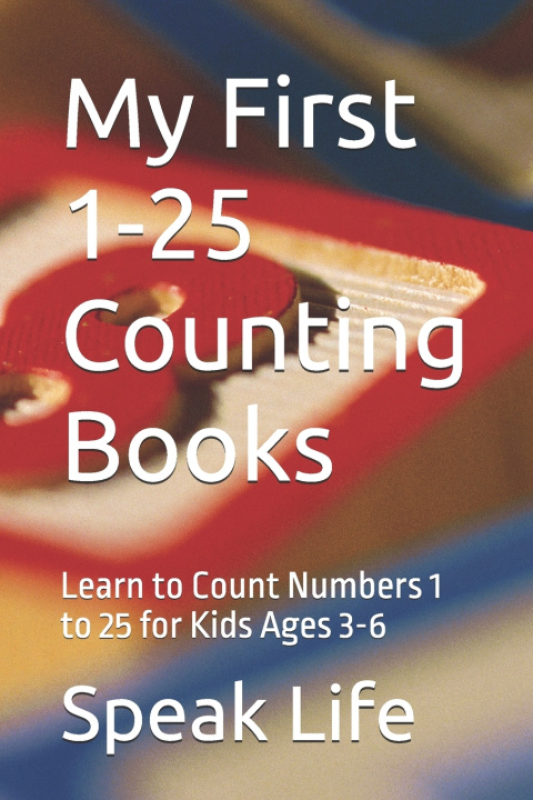 Kniha My First 1-25 Counting Books Speak Life